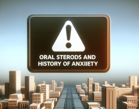 Esteroides orales y antecedentes de ansiedad: alerta